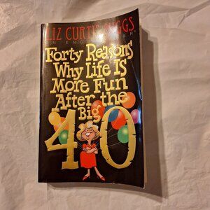 fourty reason why life is more fun after the big 40